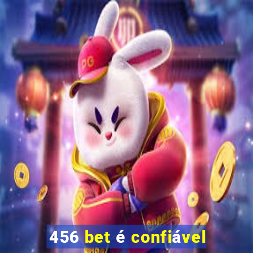 456 bet é confiável